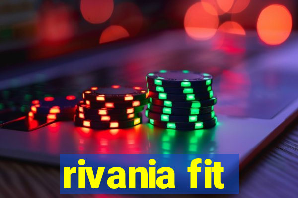 rivania fit